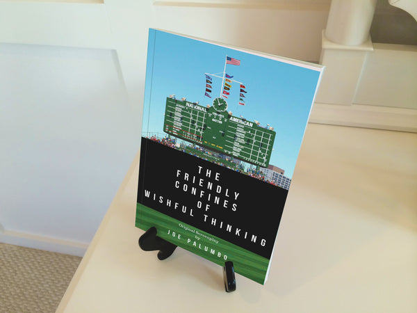 The Friendly Confines of Wishful Thinking (Original Screenplay) by Joe Palumbo